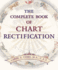 The Complete Book of Chart Rectification