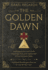 The Golden Dawn the Original Account of the Teachings, Rites, and Ceremonies of the Hermetic Order