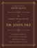 The Complete Mystical Records of Dr. John Dee: A 3-Volume Set: Transcribed from the 16th-Century Manuscripts Documenting Dee's Conversations with Angels
