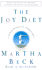 The Joy Diet: 10 Practices for a Happier Life