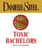 Toxic Bachelors (Danielle Steel)