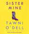 Sister Mine: a Novel