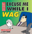 Excuse Me While I Wag: a Dilbert Book