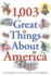 1, 003 Great Things About America