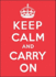 Keep Calm and Carry on: Good Advice for Hard Times