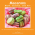 Macarons Math, Science, and Art