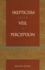 Skepticism and the Veil of Perception