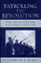 Patrolling the Revolution