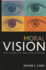 Moral Vision: How Everyday Life Shapes Ethical Thinking (Studies in Social, Political, and Legal Philosophy)