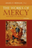 The Works of Mercy: the Heart of Catholicism