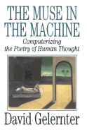The Muse in the Machine: Computerizing the Poetry of Human Thought
