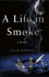 A Life in Smoke: a Memoir