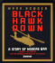 Black Hawk Down: a Story of Modern War