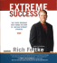 Extreme Success: the 7-Part Program That Shows You How to Succeed Without Struggle