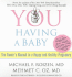 You Having a Baby: the Owner's Manual to a Happy and Healthy Pregnancy
