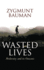 Wasted Lives: Modernity and Its Outcasts