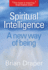 Spiritual Intelligence: a New Way of Being