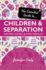 The Essential Guide to Children and Separation: Surviving Divorce and Family Break-Up (Essential Guides)