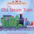 The Old Steam Train (Farmyard Tales)