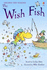 The Wish Fish. Retold By Lesley Sims