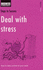 Deal With Stress: How to Take Control of Your Work (Steps to Success)