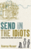Send in the Idiots, Or, How We Grew to Understand the World