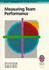 Measuring Team Performance: a Practical Guide to Tracking Team Success (High-Performance Team)