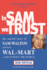 In Sam We Trust: the Untold Story of Sam Walton and How Wal-Mart is Devouring the World