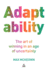 Adaptability: the Art of Winning in an Age of Uncertainty