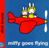 Miffy Goes Flying (Miffy's Library)
