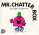 Mr. Chatterbox (Mr. Men S. )