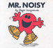 Mr. Noisy (Mr. Men Library)