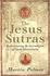 The Jesus Sutras: Rediscovering the Lost Religion of Taoist Christianity