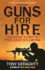 Guns for Hire: the Inside Story of Freelance Soldiering