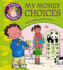 My Money Choices (Your Money! )