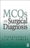 Mcqs on Surgical Diagnosis Visvanathan, Ramanathan and Lumley, J