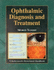 Ophthalmic Diagnosis and Treatment: Diagnosis and Treatment (Butterworth-Heinemann Handbook)