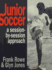 Junior Soccer: a Session-By-Session Approach