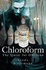 Chloroform: the Quest for Oblivion