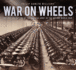 War on Wheels: the Mechanisation of the British Army in the Second World War