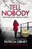 Tell Nobody Absolutely Gripping Crime Fiction With Unputdownable Mystery and Suspense Detective Lottie Parker