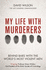 My Life With Murderers: Behind Bars With the World's Most Violent Men