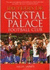 100 Years of Crystal Palace Football Club (100 Greats S. )