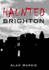 Haunted Brighton (Haunted)