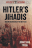 Hitler's Jihadis: Muslim Volunteers of the Waffen-Ss (Hitler's Legions)