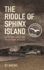 The Riddle of Sphinx Island (an Antonia Darcy and Major Payne Mystery)