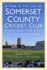 A Year in the Life of Somerset County Cricket Club Through the Eyes of Its Chairman