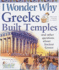 I Wonder Why Greeks Built Temples: and Other Questions About Ancient Greece (I Wonder Why)