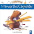 Harvey the Carpenter (Handy Harvey)