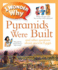 Pyramids Were Built (I Wonder Why Series)